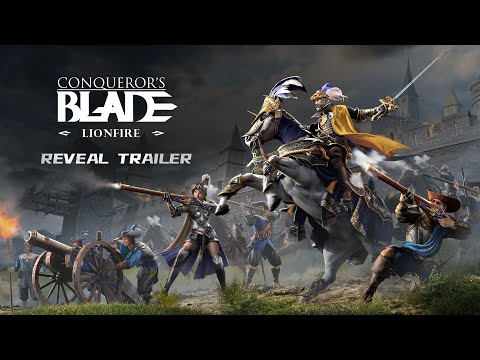 Lionfire | Reveal Trailer | Conqueror's Blade