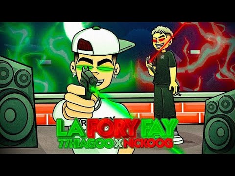 La Fory Fay - 77HIAGOO ❌ NICKOOG CLK    (Prod: El murciélago ❌ Chris Kodde)