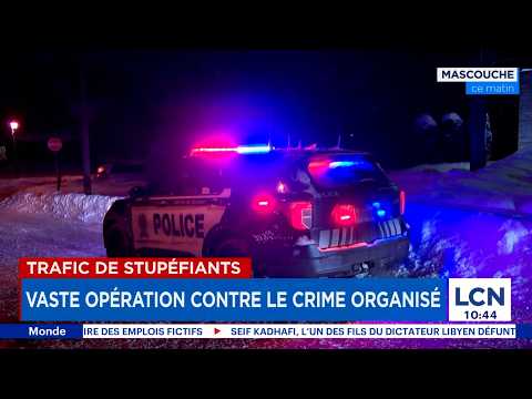 160 policiers déployés: tout savoir sur la vaste opération contre le crime organisé