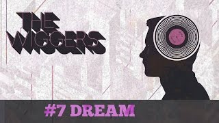 The Wiggers - #7 Dream