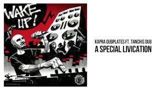Kapra Dubplates ft Tanchis Dub - A Special Livication