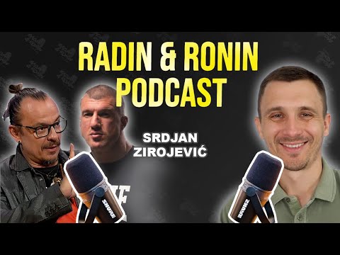 SRDJAN ZIROJEVIĆ - "O samopouzdanju, strahovima i kako savladadati bol." - Radin & Ronin Podcast