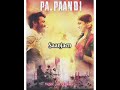 How To Tamil Paarthen Pa Pandi Dhanush Whatsapp Status Video Paarthen Paarthen Video