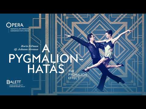 Boris Eifman / ifj. Johann Strauss: A Pygmalion-hatás | The Pygmalion Effect (werk)