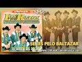 Se Les Pelo Baltazar - Los Razos de Sacramento y Reynaldo LO MAS PERRON