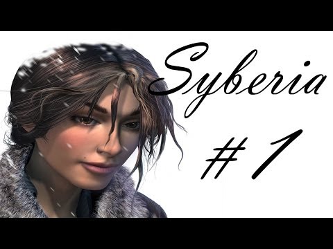 Syberia #1 - Welcome to Valadilène!
