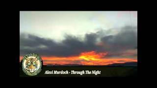 Alexi Murdoch - Through The Night (Lyrics)