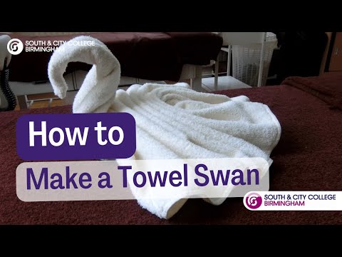 How To | Make a Towel Swan | South & City College Birmingham