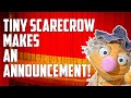An Announcement from Tiny Scarecrow