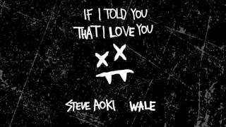 Steve Aoki - If I Told You That I Love You feat. Wale (Cover Art) [Ultra Music]