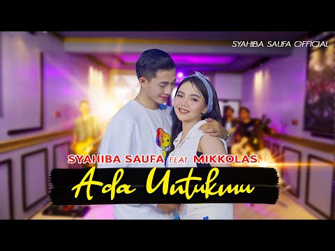 Syahiba Saufa feat. Mikkolas - ADA UNTUKMU (Official Music Video) Genggamlah Tanganku