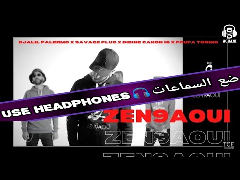 Djalil Palermo X Savage Plug X Didine Canon 16 X Foufa Torino - Zen9aoui || 8D AGHANI ||