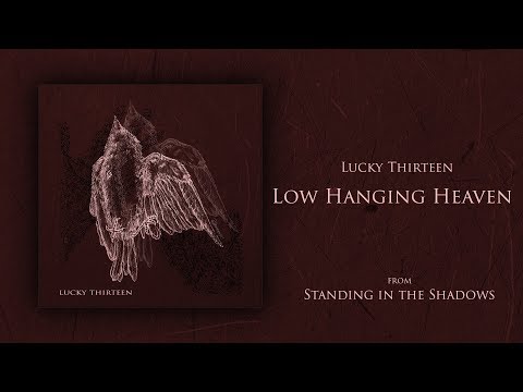 Lucky Thirteen - Low Hanging Heaven