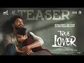 True Lover - Teaser | Manikandan | Sri Gouri Priya | Kanna Ravi | Sean Roldan | Prabhuram Vyas