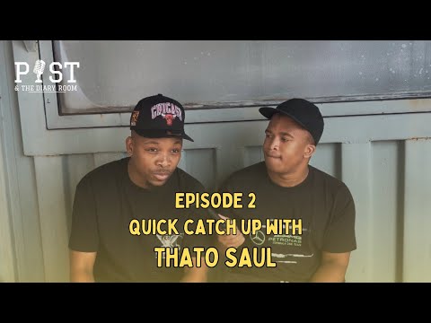 Episode 2: Thato Saul on Latest album, stolen beat, SoundCloud catalog, 25k, Saudi and more!