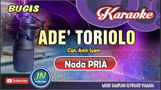 Download lagu Ade' Toriolo_Karaoke Bugis keyboard_Nada Pria_Cipt.Amir Syam mp3 Download lagu Ade' Toriolo_Karaoke Bugis keyboard_Nada Pria_Cipt.Amir Syam mp3