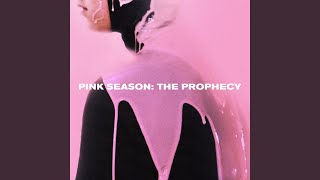 Pink Season: The Prophecy
