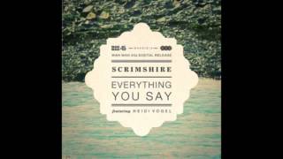 Scrimshire - Everything You Say (LV Remix)