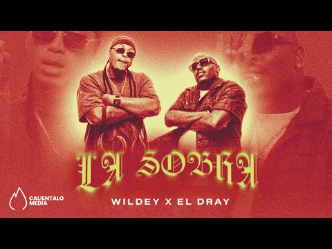 Wildey, El Dray - LA SOBRA (Video Oficial)