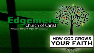 January 13, 2013 - How God Grows Your Faith (Providential Relationships) - Ken Holsberry