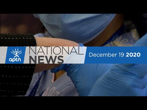 APTN National News December 19, 2020 – Vaccination timeline, Concern over methylmercury levels