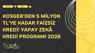 KOSGEB’den 5 Milyon TL’ye Kadar Faizsiz Kredi! Yapay Zekâ Kredi Progra