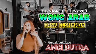 Download lagu KAWIN KARO WONG ARAB - ERNA ELSHANDA - VERSI LATIHAN ANDI PUTRA ONE 09 MARET 2022 mp3
