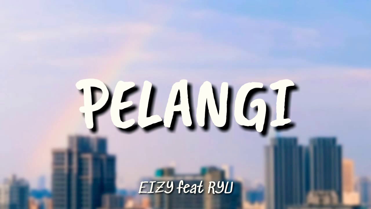 Eizy Feat Ryu Pelangi Lirik Hd Local Pride