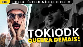 PANCADA!!! TOKIODK - ÚNICO ALEMÃO QUE EU GOSTO [REAÇÃO]
