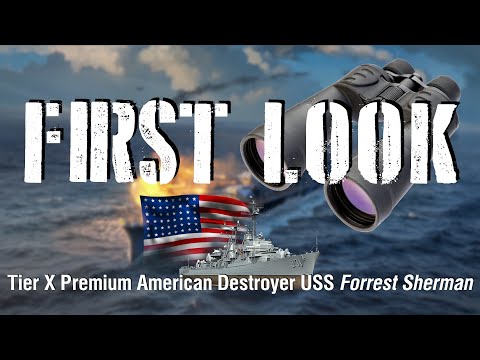 World of Warships - First Look: Tier X Premium American Destroyer USS Forrest Sherman