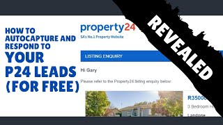 REVEALED: Automatically Capture, Store And Respond To Every One Of Your Property24 Leads (For Free)