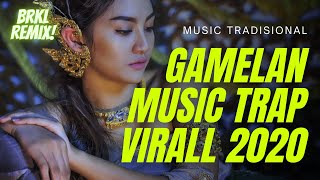Download lagu Trap Gamelan Tradisional Terbaru 2020 Trap Music V... mp3