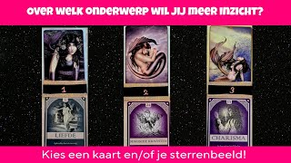 OVER WELK ONDERWERP WIL JIJ MEER INZICHT? | KIES JE KAART EN/OF STERRENBEELD!✨️