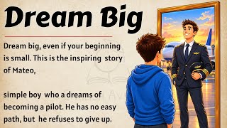 Dream Big | Graded Reader | Learn English With Motivational Story Level 3 🔥 | English Story