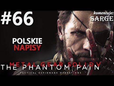 Zagrajmy w Metal Gear Solid 5: The Phantom Pain [napisy PL / 60 fps] odc. 66 - Prawdziwa masakra...