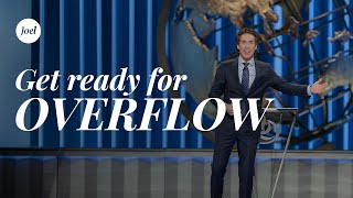 Get Ready For Overflow | Joel Osteen