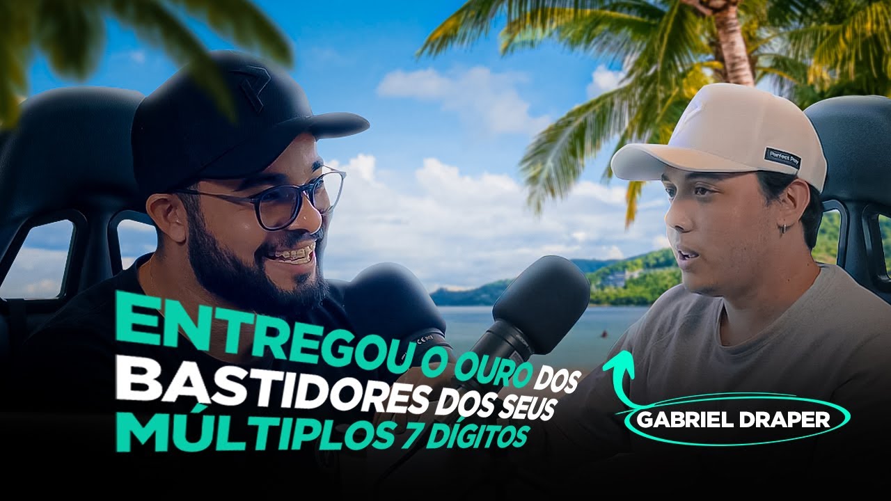 Gabriel Draper entregou o OURO dos bastidores dos seus múltiplos 7 dígitos - Perfect Cast Ep 14