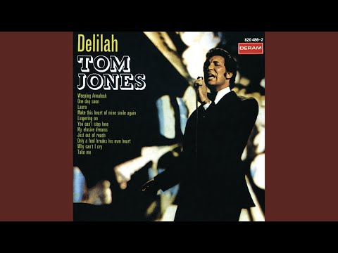Only A Fool Breaks His Own Heart - Tom Jones