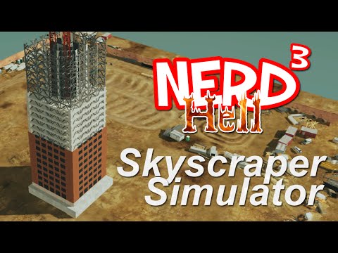 Nerd³'s Hell... Skyscraper Simulator