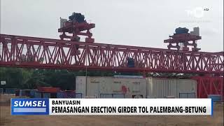 Download lagu SUMSEL HARI INI - PEMASANGAN ERECTION GIRDER TOL PALEMBANG BETUNG mp3