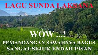 Download lagu LAGU SUNDA LAKSANA WOW ..! PEMANDANGAN SAWAHNYA BAGUS SANGAT SEJUK ENDAH PISAN mp3