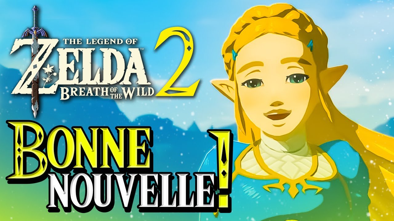 Zelda Breath of the Wild 2 : Incroyable Bonne Nouvelle !