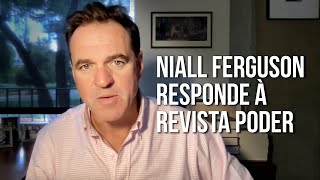 Niall Ferguson responde à Revista Poder