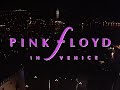 Pink Floyd Shine On You Crazy Diamond Parts 1 5 Live In Venice Official Video