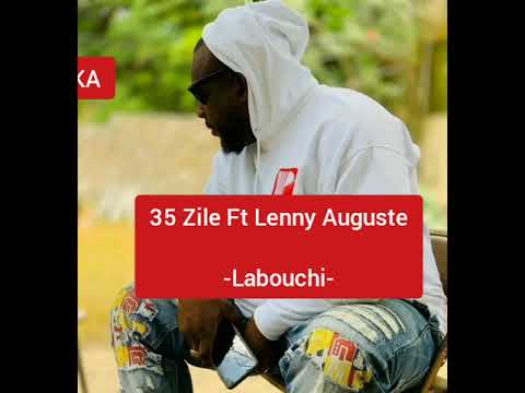 35 Zile Ft Lenny - Lanbouchi