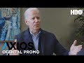 AXIOS on HBO: Joe Biden (Season 2 Special Promo) | HBO