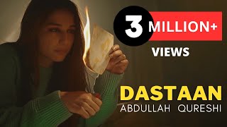 Dastaan - Abdullah Qureshi (Official Music Video)