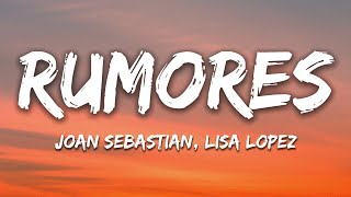 Joan Sebastian, Lisa Lopez - Rumores (Letra/Lyrics)