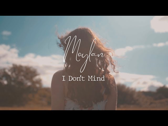  I Don't Mind - Moylan