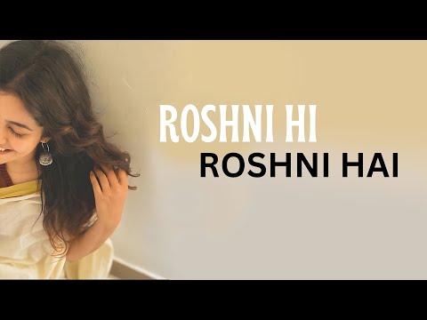Roshni Hi Roshni Hai